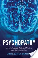 Psychopatia: Úvod do biologických zistení a ich dôsledkov - Psychopathy: An Introduction to Biological Findings and Their Implications