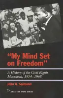 Moja myseľ je zameraná na slobodu: 1954-1968 - My Mind Set on Freedom: A History of the Civil Rights Movement, 1954-1968