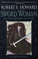 Mečová žena a iné historické dobrodružstvá - Sword Woman and Other Historical Adventures