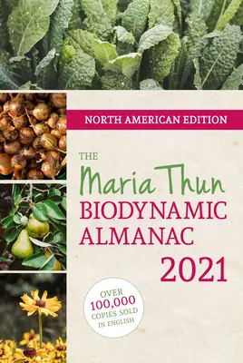 Severoamerický biodynamický almanach Márie Thunovej 2021: 2021 - North American Maria Thun Biodynamic Almanac 2021: 2021