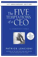 Päť pokušení generálneho riaditeľa: Bájka o líderstve: Päť prekážok pre vedúcich pracovníkov. - The Five Temptations of a CEO: A Leadership Fable