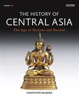 Dejiny Strednej Ázie, súbor 4 zväzkov - History of Central Asia, The: 4-Volume Set