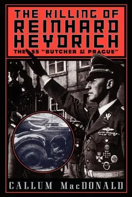 Atentát na Reinharda Heydricha: Pražský esesácky mäsiar - The Killing of Reinhard Heydrich: The SS Butcher of Prague