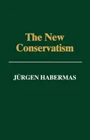 Nový konzervativizmus - kultúrna kritika a diskusia historikov - New Conservatism - Cultural Criticism and the Historian's Debate