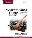 Programovanie Ruby 1.9 a 2.0: Pragmatický programátorský sprievodca - Programming Ruby 1.9 & 2.0: The Pragmatic Programmers' Guide