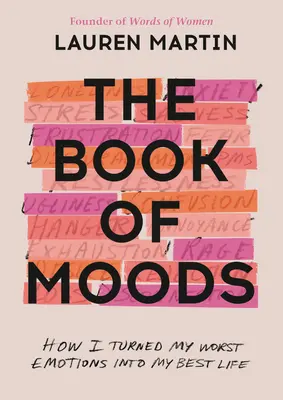 Kniha nálad: Ako som premenila svoje najhoršie emócie na svoj najlepší život - The Book of Moods: How I Turned My Worst Emotions Into My Best Life