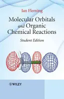 Molekulové orbitaly a organické chemické reakcie - Molecular Orbitals and Organic Chemical Reactions