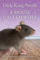 Myš zvaná vlk - Mouse Called Wolf