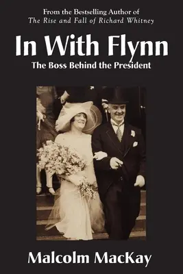 S Flynnom, šéfom za prezidentom - In With Flynn, The Boss Behind the President