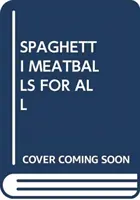 ŠPAGETY S MÄSOVÝMI GUĽKAMI PRE VŠETKÝCH - SPAGHETTI MEATBALLS FOR ALL