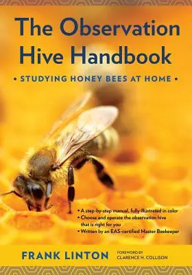 Príručka o pozorovacom úli: Skúmanie včiel v domácom prostredí - The Observation Hive Handbook: Studying Honey Bees at Home