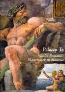 Palazzo Te: Majstrovské dielo Giulia Romana v Mantove - Palazzo Te: Giulio Romano's Masterwork in Mantua
