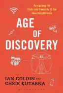 Vek objavov: Plavba za rizikami a odmenami našej novej renesancie - Age of Discovery: Navigating the Risks and Rewards of Our New Renaissance