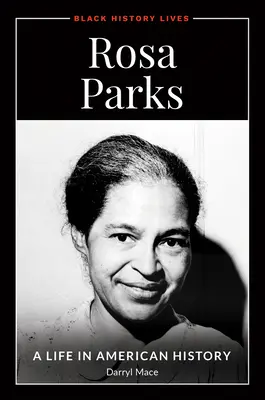 Rosa Parksová: Život v amerických dejinách - Rosa Parks: A Life in American History