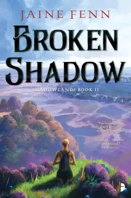 Zlomený tieň: Krajina tieňov Kniha II - Broken Shadow: Shadowlands Book II
