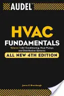 Audel Základy HVAC Zväzok 3 Klimatizácia, tepelné čerpadlá a rozvodné systémy - Audel HVAC Fundamentals Volume 3 Air-Conditioning, Heat Pumps, and Distribution Systems
