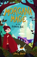 Morgana Mage v robotickom veku - Morgana Mage in the Robotic Age