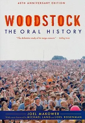 Woodstock: Ústna história - Woodstock: The Oral History