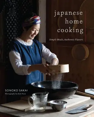 Japonská domáca kuchyňa: Jednoduché jedlá, autentické chute - Japanese Home Cooking: Simple Meals, Authentic Flavors