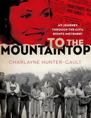 Na vrchol hory: Moja cesta hnutím za občianske práva - To the Mountaintop: My Journey Through the Civil Rights Movement
