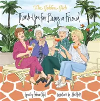 Zlaté dievčatá: Ďakujeme, že ste boli priateľmi - Golden Girls: Thank You for Being a Friend