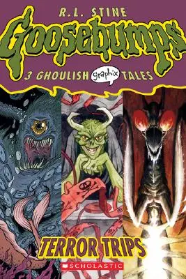 Výlety hrôzy (Goosebumps Graphic Novels #2): A Graphix Book, 2: 3 Ghoulish Graphix Tales - Terror Trips (Goosebumps Graphic Novels #2): A Graphix Book, 2: 3 Ghoulish Graphix Tales