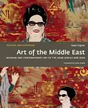 Umenie Blízkeho východu: Moderné a súčasné umenie arabského sveta a Iránu - Art of the Middle East: Modern and Contemporary Art of the Arab World and Iran