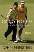 Caddy for Life: Príbeh Brucea Edwardsa - Caddy for Life: The Bruce Edwards Story