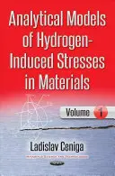 Analytické modely napätí vyvolaných vodíkom v materiáloch I - Analytical Models of Hydrogen-Induced Stresses in Materials I