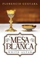 Mesa Blanca: Biely oltár - Mesa Blanca: White Altar