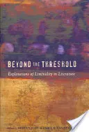 Za prahom; skúmanie limitov v literatúre - Beyond the Threshold; Explorations of Liminality in Literature