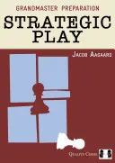 Príprava veľmajstra: Strategická hra - Grandmaster Preparation: Strategic Play