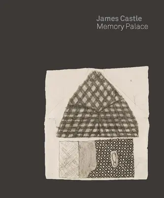 James Castle: Pamäťový palác - James Castle: Memory Palace
