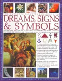 Dokonalý ilustrovaný sprievodca znakmi a symbolmi snov: Identifikácia a analýza vizuálneho slovníka a tajnej reči, ktorá formuje naše myslenie - The Ultimate Illustrated Guide to Dreams Signs & Symbols: Identification and Analysis of the Visual Vocabulary and Secret Language That Shapes Our Tho