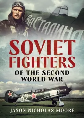 Sovietske stíhačky druhej svetovej vojny - Soviet Fighters of the Second World War