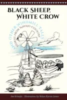Čierna ovca, biela vrana a iné príbehy o veterných mlynoch: Príbehy z krajiny Navahov - Black Sheep, White Crow and Other Windmill Tales: Stories from Navajo Country