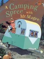 A Camping Spree with Mr. Magee: (Čítanie nahlas, série kníh pre deti, knihy pre malých čitateľov) - A Camping Spree with Mr. Magee: (Read Aloud Books, Series Books for Kids, Books for Early Readers)