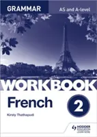 Cvičebnica francúzskej gramatiky na úrovni A 2 - French A-level Grammar Workbook 2