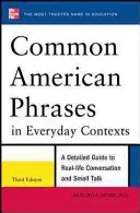 Bežné americké frázy v každodenných súvislostiach, 3. vydanie - Common American Phrases in Everyday Contexts, 3rd Edition