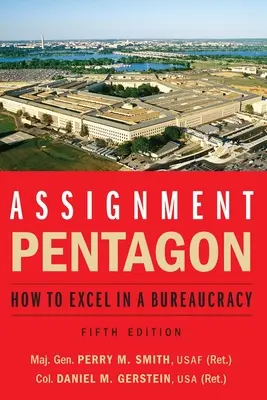 Zadanie: Pentagon: Ako vyniknúť v byrokracii - Assignment: Pentagon: How to Excel in a Bureaucracy