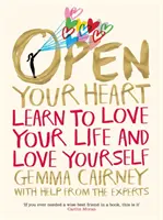 Otvorte svoje srdce: Naučte sa milovať svoj život a milovať samých seba - Open Your Heart: Learn to Love Your Life and Love Yourself