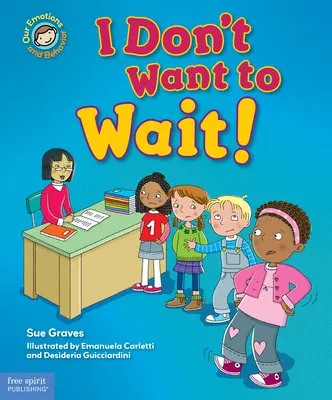 Nechcem čakať! Kniha o trpezlivosti - I Don't Want to Wait!: A Book about Being Patient