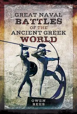 Veľké námorné bitky starovekého gréckeho sveta - Great Naval Battles of the Ancient Greek World