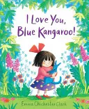 Milujem ťa, modrý klokan! - I Love You, Blue Kangaroo!