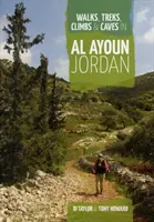 Prechádzky, túry, výstupy a jaskyne v Al Ayoun v Jordánsku - Walks, Treks, Climbs & Caves in Al Ayoun Jordan