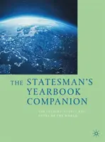 The Statesman's Yearbook Companion: Vodcovia, udalosti a mestá sveta - The Statesman's Yearbook Companion: The Leaders, Events and Cities of the World