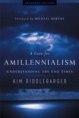 Prípad pre amilenializmus: Vyznanie amileniálneho obdobia: Pochopenie konca čias (anglicky: End Times) - A Case for Amillennialism: Understanding the End Times