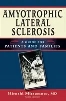Amyotrofická laterálna skleróza: Príručka pre pacientov a rodiny - Amyotrophic Lateral Sclerosis: A Guide for Patients and Families
