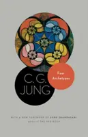 Štyri archetypy: (zo zväzku 9, 1. časť Súborného diela C. G. Junga) - Four Archetypes: (From Vol. 9, Part 1 of the Collected Works of C. G. Jung)