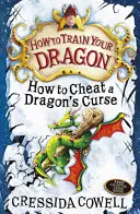 Ako si vycvičiť draka: Ako sa zbaviť dračej kliatby - kniha 4 - How to Train Your Dragon: How To Cheat A Dragon's Curse - Book 4